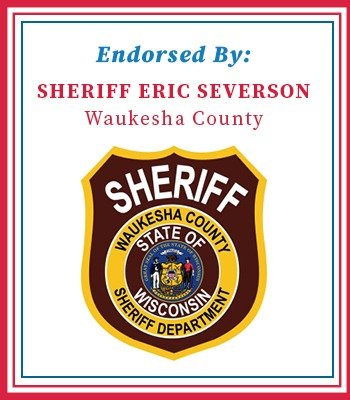Endorsements By Sheriff Eric Severson (Waukesha County Sheriff's Department)